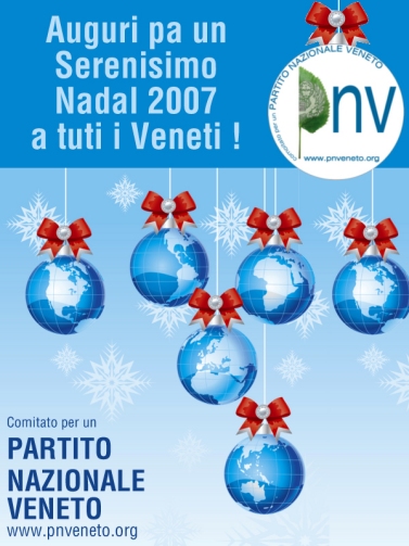 Auguri pa un Serenisimo Nadal 2007 a tuti i Veneti!