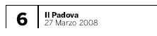 da “Il Padova” del 27/03/2008, pag. 6