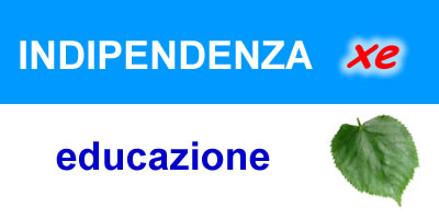 indipendenza xe educazione